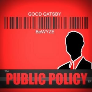 BeWyze and Good Gatsby - The Public Policy EP