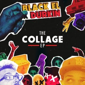 Black El X Durkin - The Collage EP